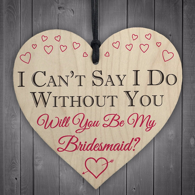 I Can't Say I Do Without You Will You Be My Bridesmaid Sign